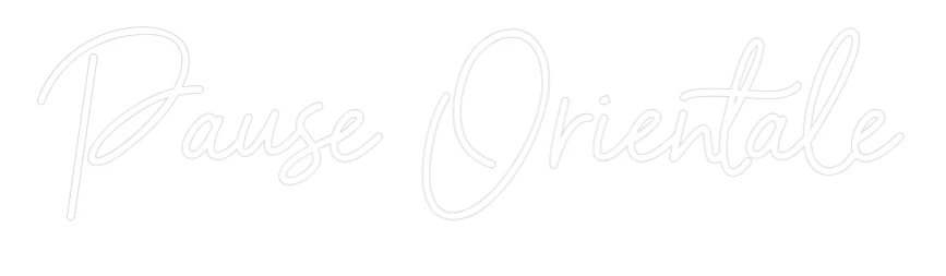 Néon personnalisé: Pause Orientale
